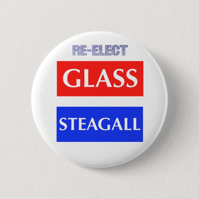 RE-ELECT Glass Steagall 6 Cm Round Badge (Front)