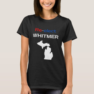 Re elect Gretchen Whitmer Democratic Blue Michigan T-Shirt