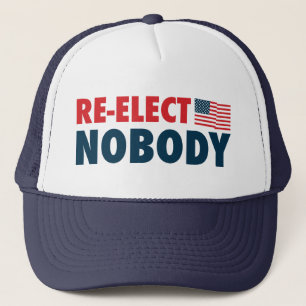 Re-Elect Nobody Trucker Hat