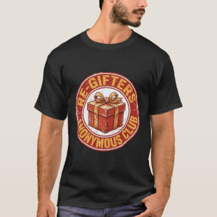 Re-Gifters Anonymous Club, Funny Christmas Regift T-Shirt
