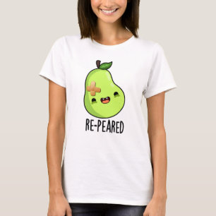 Re-peared Funny Fruit Pear Pun  T-Shirt