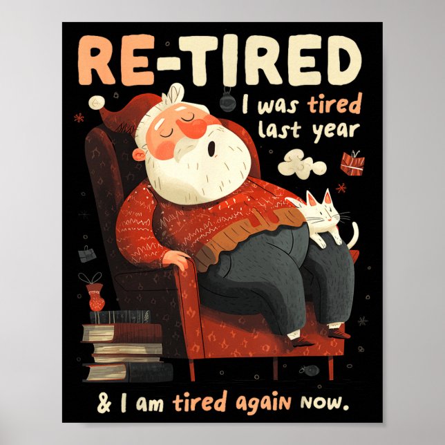 Re-tired Santa Definition Funny  Poster (Front)