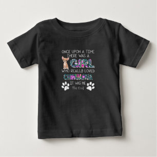Re Was A Girl Who Really Loved Chihuahua Baby T-Shirt