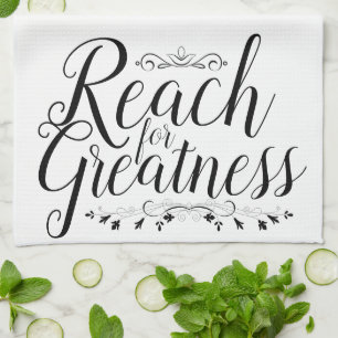 Reach for Greatness Calligraphy Tea Towel