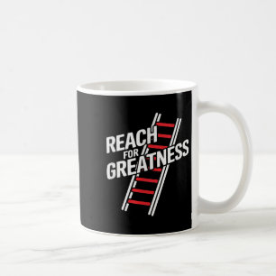Reach For Greatness - Motivational Ladder Coffee Mug