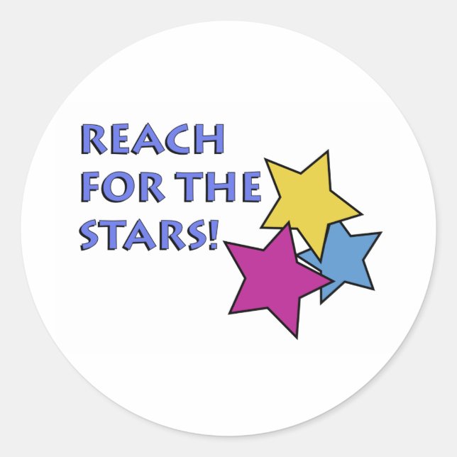 Reach for the Stars! Classic Round Sticker (Front)