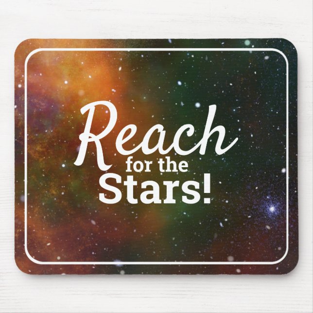 Reach For the Stars Encouragement Cosmos Space Mouse Pad (Front)