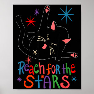Reach For The Stars Funny Cat  Poster