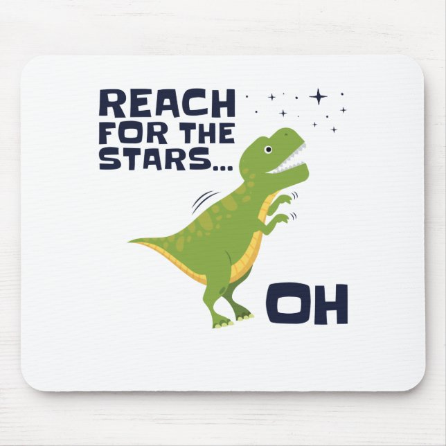 Reach for the Stars Funny T-Rex Short Arms Mouse Pad (Front)