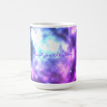 Reach for the Stars! Galaxy Coffee Mug