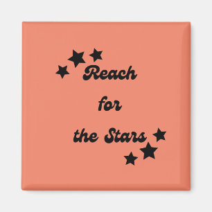 Reach for the Stars  Magnet