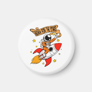 Reach for the stars magnet