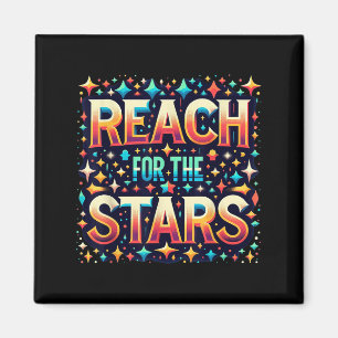 Reach For The Stars Motivational  Magnet