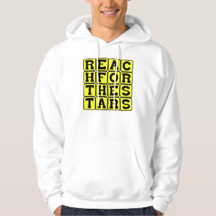 Reach For The Stars, Motivational Phrase Hoodie