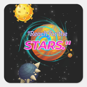 REACH FOR THE STARS SQUARE STICKER