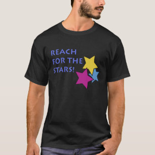 Reach for the Stars T-Shirt
