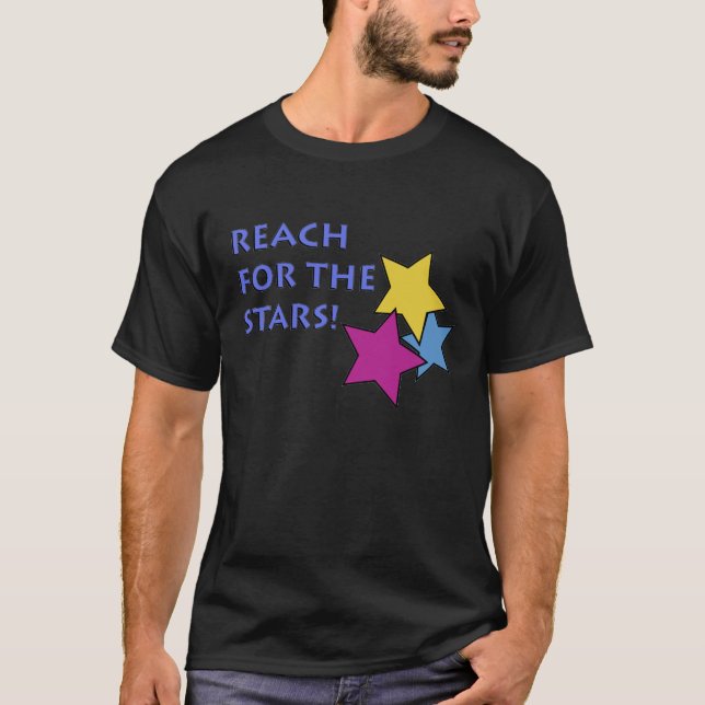 Reach for the Stars T-Shirt (Front)