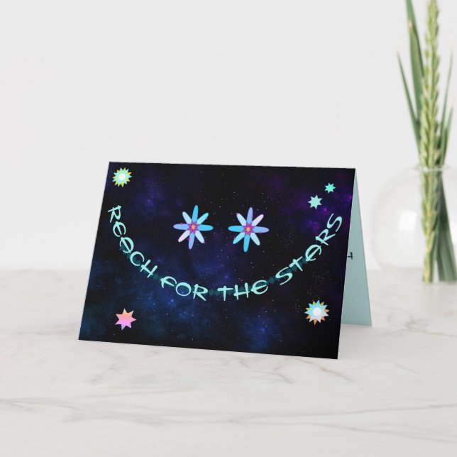 Reach for the Stars with a big broad smile Card (Front)