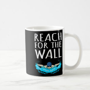 Reach For Wall Fun Swimmer Swimming Coach Men Wome Coffee Mug