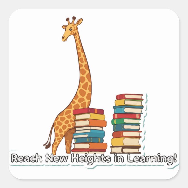 Reach New Heights in Learning! - A Good Giraffe Square Sticker (Front)