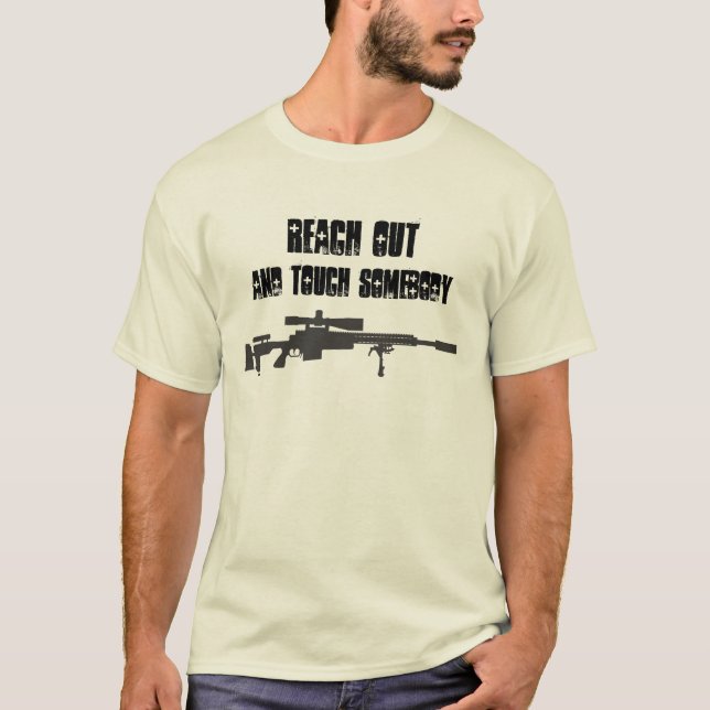 Reach Out and Touch Somebody - Sniper shirt (Front)
