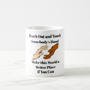 Reach Out Coffee Mug