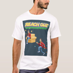 REACH OUT T-Shirt
