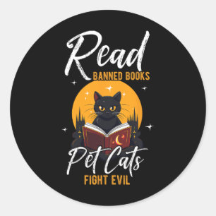 Read Banned Books Pet Cats Fight Evil Read Banned Classic Round Sticker