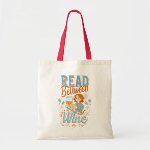 Read between the wine. Readers Gift Tote Bag