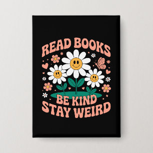 Read Books, Be Kind, Stay Weird – Cute Floral