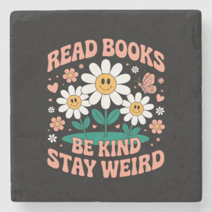 Read Books, Be Kind, Stay Weird – Cute Floral Stone Coaster