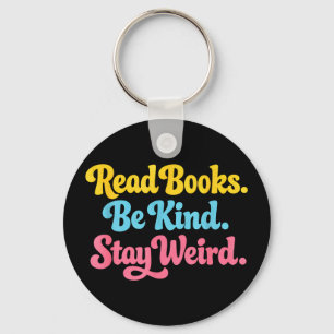 Read books be kind stay weird funny inspiring book key ring