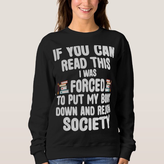 Read Books  Bookworm Bookaholic Book Geek Reader Sweatshirt (Front)