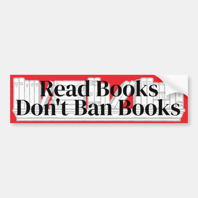 Read Books, Don't Ban Books Bumper Sticker (Front)
