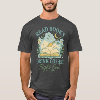READ BOOKS DRINK COFFEE T-Shirt