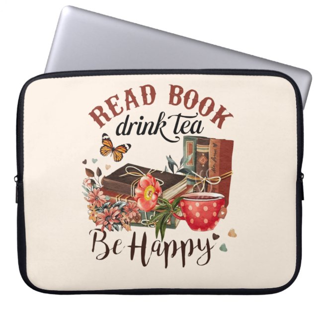 Read Books, Drink Tea & Be Happy Laptop Sleeve (Front)