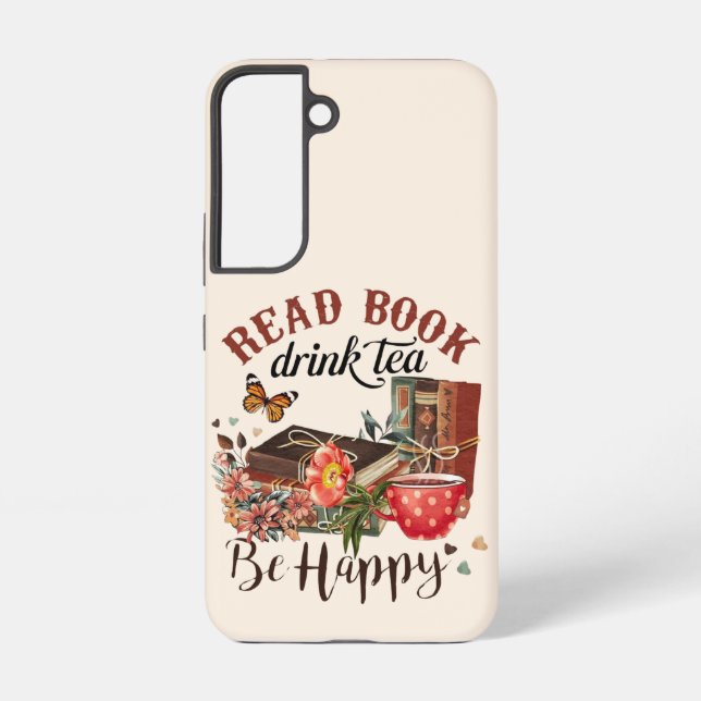 Read Books, Drink Tea & Be Happy Samsung Galaxy S22 Case (Back)