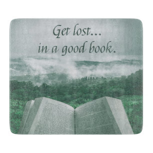 Read Books, Get Lost in a Good Book Cutting Board