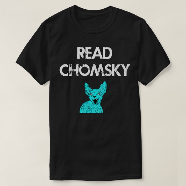 Read Chomsky Dissident Voice We need more Noam Cho T-Shirt (Design Front)