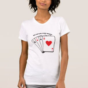 Read Em And Weep T-Shirt