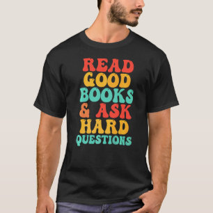 Read Good Books Reading Teacher Reading Interventi T-Shirt