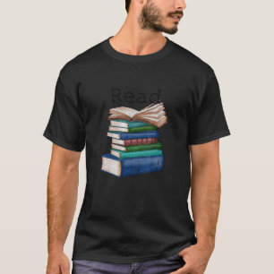 Read Love Books For Book Readers And Bookworms T-Shirt