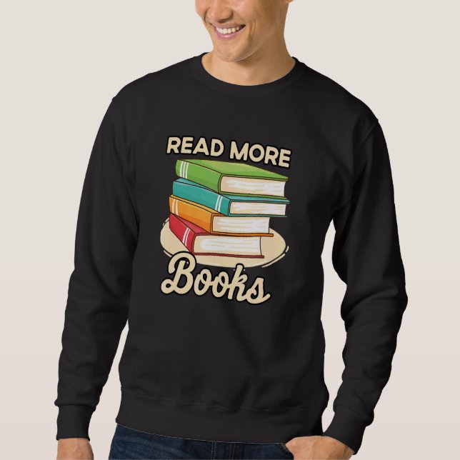 Read More Books Case National Read A Book Day Sweatshirt (Front)