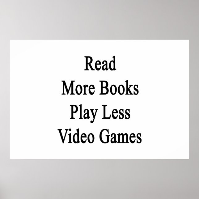 Read More Books Play Less Video Games Poster (Front)