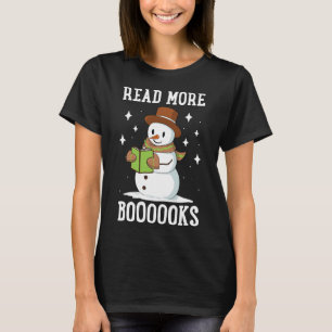 Read More Booooks Christmas Library Snowman Readin T-Shirt