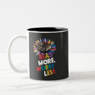 Read More, Less Worry Funny Sayings Book Reading  Two-Tone Coffee Mug