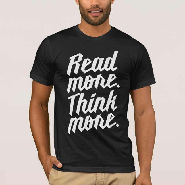 Read More Think More T-Shirt (Front)