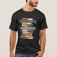 Read More, Worry Less, Book Lover & Bibliophile