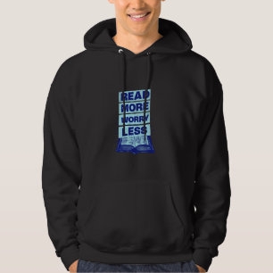 Read More Worry Less Reader Library Bookworm Nerdy Hoodie
