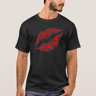 Read My Lips Lipstick Mouth Makeup Artist Cosmetic T-Shirt